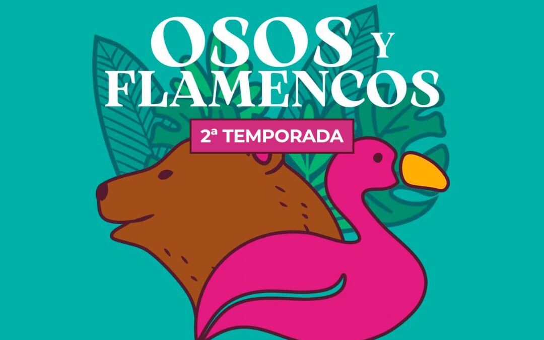 Videopodcast Osos y Flamencos