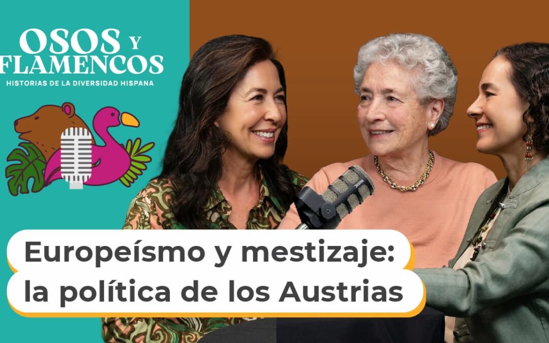 Europeísmo y mestizaje: la política de los Austrias